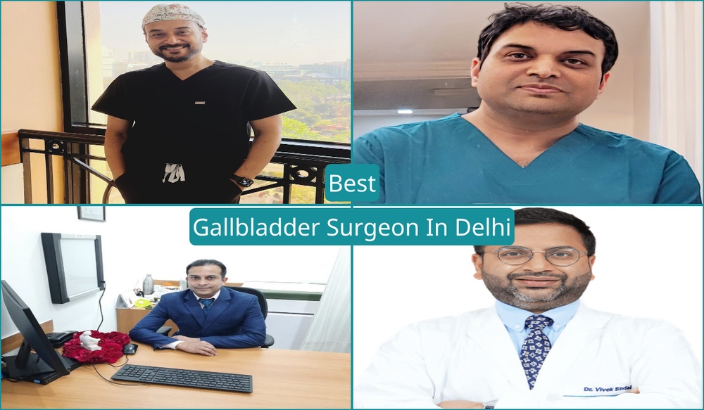 Best Gallbladder Surgeon In Delhi